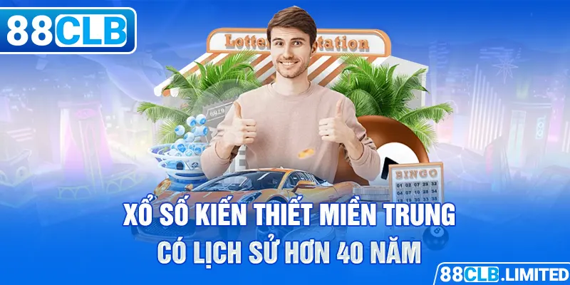 Xổ số kiến thiết miền Trung có lịch sử hơn 40 năm