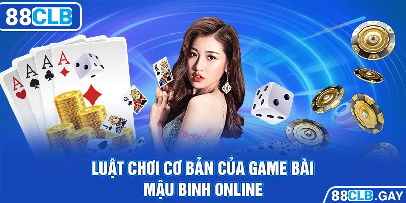 Luật chơi cơ bản của game bài mậu binh online 