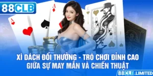 Xì dách đổi thưởng trò chơi đỉnhcao giữa sự may mắn và chiến thuật