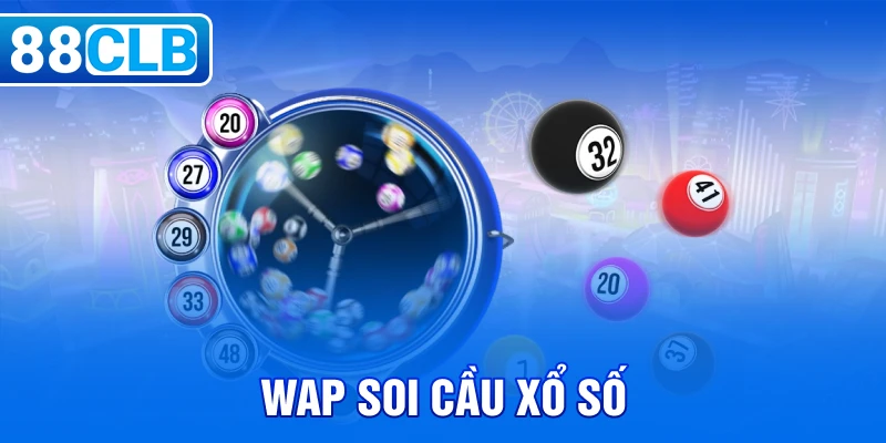 Wap Soi Cầu Xổ Số Tại 88CLB